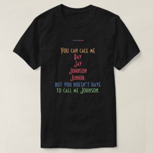 レイ・ジェイ・ジョンソンジュニアと呼んでいい Tシャツ