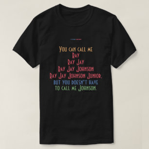 レイ・ジェイ・ジョンソンジュニアTシャツと呼んでくれ Tシャツ