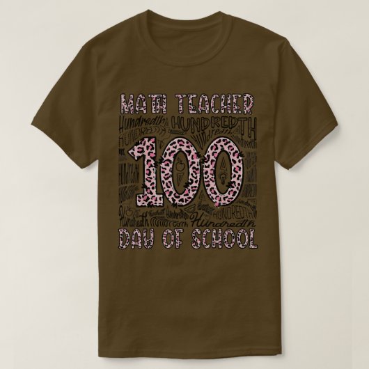 レオパードタイポグラフィ100th day of School Math Teache Tシャツ (デザイン正面)