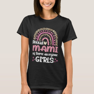 レオパード+レインボー+かっこいい3姉妹の自慢のママ Tシャツ