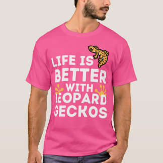 レオパードGecko恋人の人生はLeopard Geと良い Tシャツ