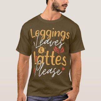 レギンス葉ラテお願い可愛いコーヒー秋 Tシャツ