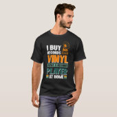 レコードを買います 自宅にレコード・プレーヤーがあります Tシャツ (正面フル)