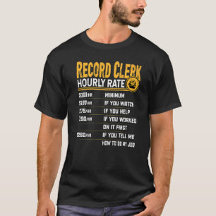 レコード係の時給レコード作業者 Tシャツ