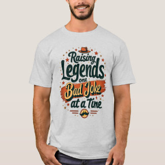 レジェンドを育てるのはジョークのおかげ - パパTシャツ Tシャツ