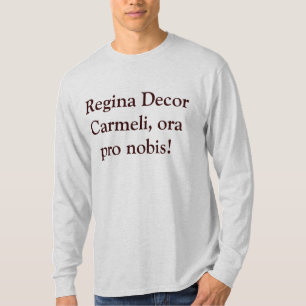 レジーナの装飾Carmeliのoraのプロnobis! Tシャツ