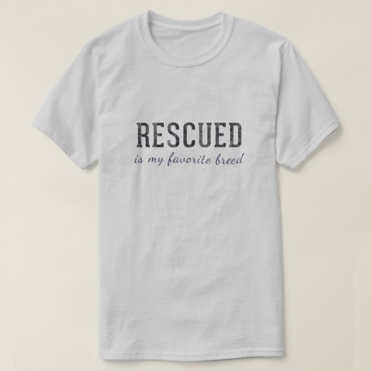 レスキューが私の一番好きな犬種Tシャツ Tシャツ (デザイン正面)