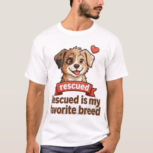 レスキュー犬が私の一番好きな犬種 Tシャツ (正面)