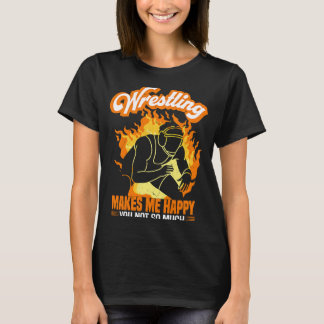 レスリングはそんなに私は格闘しない私を幸せにする Tシャツ