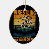 レスリングは他のスポーツは一つのボールを必要とするため セラミックオーナメント (右)