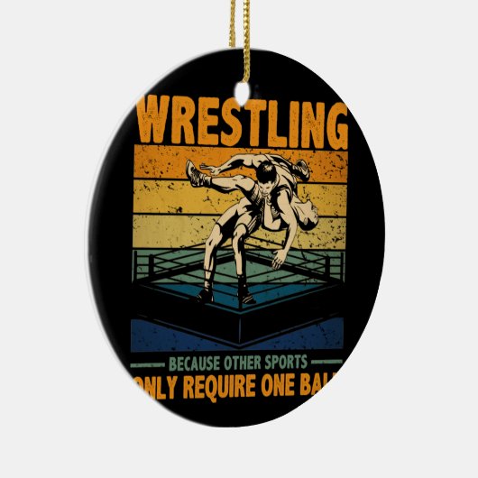 レスリングは他のスポーツは一つのボールを必要とするため セラミックオーナメント (右)