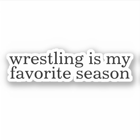 レスリングは僕の季節お気に入りのだ シール (正面)