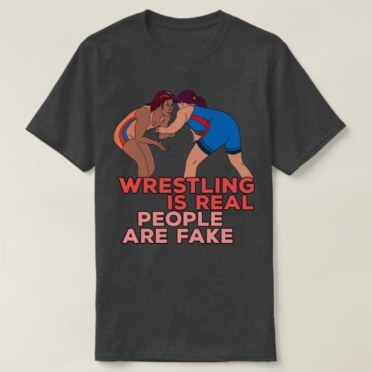 レスリングは実在人々は偽である Tシャツ (デザイン正面)