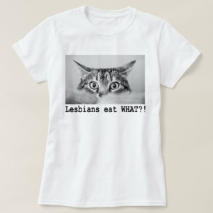 レズビアンは!か。何を食べます!か。 Tシャツ