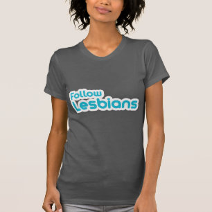 レズビアンをフォロー Tシャツ