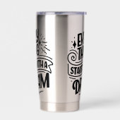 レタリング引用文について夢 保温保冷タンブラー (左面)