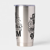 レタリング引用文について夢 保温保冷タンブラー (右面)