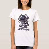 レッツゴー – かわいい宇宙飛行士の冒険Tシャツ Tシャツ (正面)