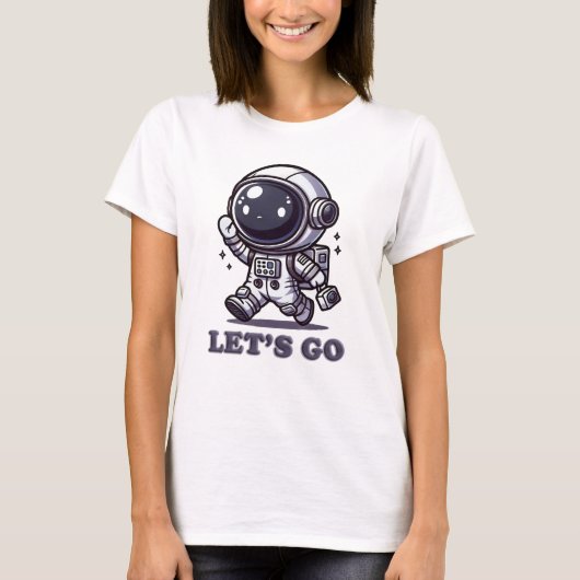 レッツゴー – かわいい宇宙飛行士の冒険Tシャツ Tシャツ (正面)