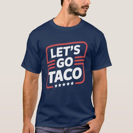 レッツゴーTacoトランプミーム – 政治おもしろいパロディ Tシャツ (正面)