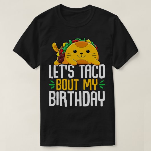 レッツタコブウマイ誕生日Cinco de Mayo Tacos BDa Tシャツ (デザイン正面)