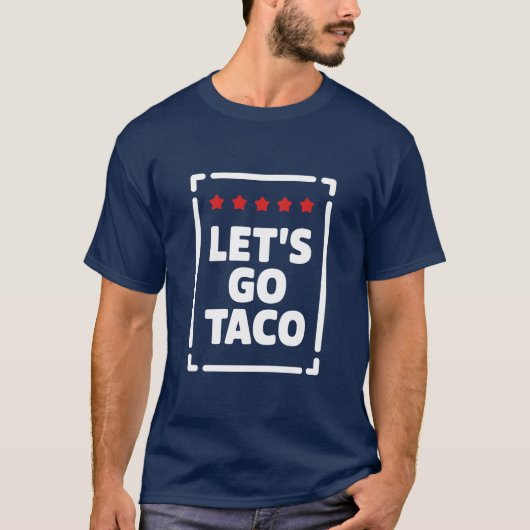 レッツタコ – トランプ常に鶏をアウトミーム Tシャツ (正面)