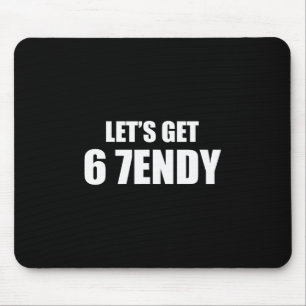 レッツ・ゲット・センディー 67 シックス セブン 7endy 6 7endy 67 ミーム マウスパッド