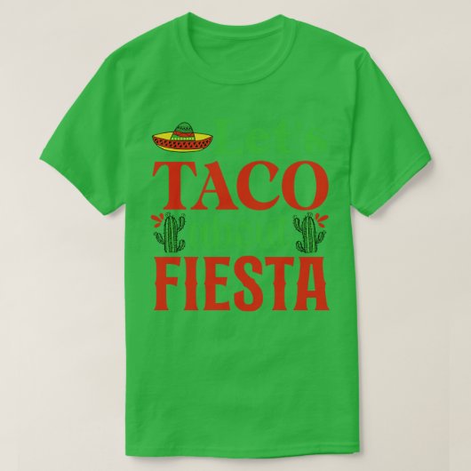 レッツ・タコおもしろいーCinco De Mayo Tシャツ (デザイン正面)