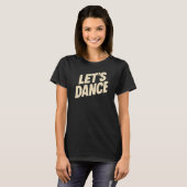 レッツ・ダンス Tシャツ (正面フル)