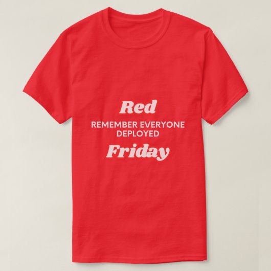 レッドフライデー すべての配備人員に敬意を Tシャツ (デザイン正面)