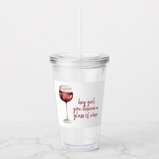 レッドヘイ女の子あなたがワインのグラスに値する引用文 アクリルタンブラー (正面)