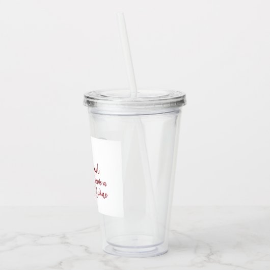 レッドヘイ女の子あなたがワインのグラスに値する引用文 アクリルタンブラー (左)