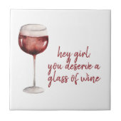 レッドヘイ女の子あなたがワインのグラスに値する引用文 タイル (正面)