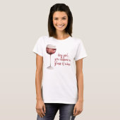 レッドヘイ女の子あなたがワインのグラスに値する引用文 Tシャツ (正面フル)