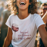 レッドヘイ女の子あなたがワインのグラスに値する引用文 Tシャツ<br><div class="desc">レッドヘイ女の子あなたがワインのグラスに値する引用文</div>