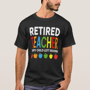 レティ退職したーの後ろ離れにすべてのおもしろい先生 Tシャツ