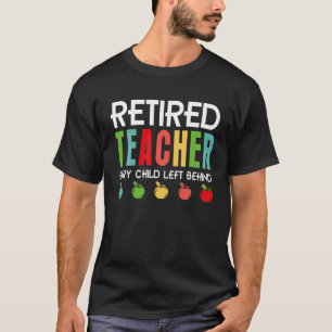 レティ退職したーの後ろ離れにすべてのおもしろい先生 Tシャツ