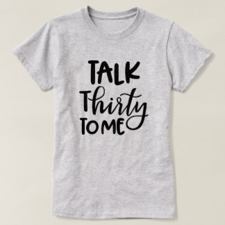 レディースおもしろいな私への第30誕生日のワイシャツの話30 Tシャツ