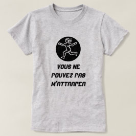 レディ走ーと文字ヴォーヌプヴェスpas m'attraper tシャツ