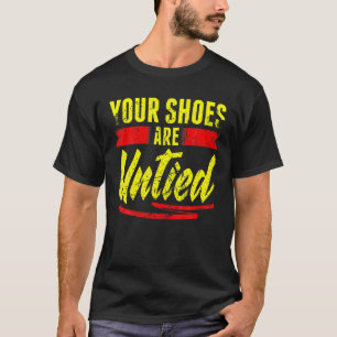レトロあなたの靴はアンタイのエイプリルフールの日のいたずら Tシャツ