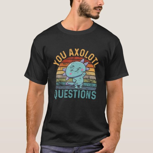 レトロおもしろいかわいい先生You Axolotl質問Ax Tシャツ (正面)