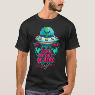 レトロおもしろいここから私を連れ出すエイリアン宇宙船 Tシャツ