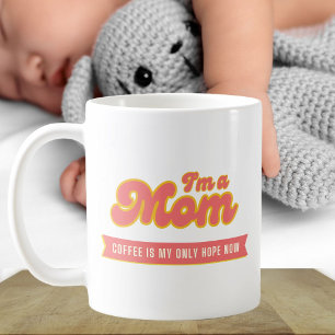 レトロおもしろいママ – コーヒーは私の唯一の希望、ピンク コーヒーマグカップ