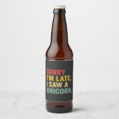 レトロおもしろいヴィンテージごめんなさい一角獣を見て遅くなった ビールラベル (正面)