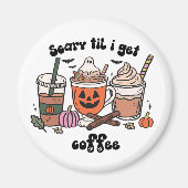 レトロおもしろい怖い'Til I Get Coffee Halloween マグネット (正面)