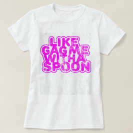 レトロがスプーンで私をギャグ Tシャツ