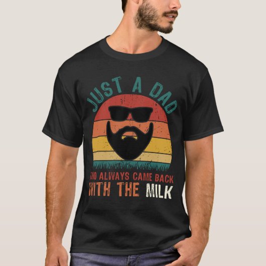 レトロでおもしろい「Dad Came Back With Milk」デザイン Tシャツ (正面)