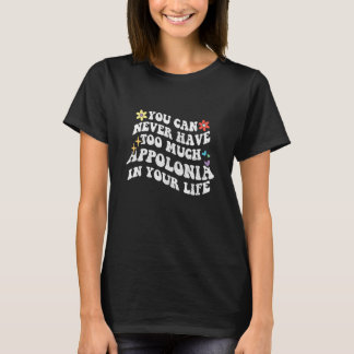 レトロでグルーヴィーなアポロニアはどれだけあっても困りません Tシャツ