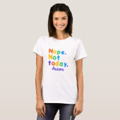 レトロなお洒落Tシャツ「Nope Not Today」 Tシャツ (正面フル)