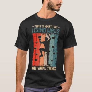 レトロなクライミング・ロックスキルをアピールする "I Climb Walls And Know T Tシャツ